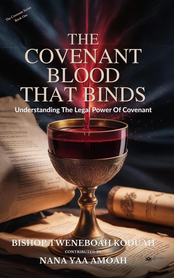 Cover of The Covenant Blood That Binds by Bishop Osei Tweneboah Koduah