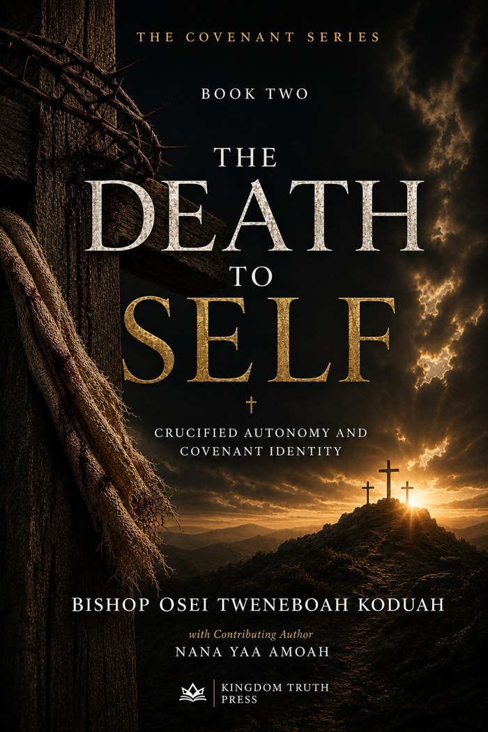 Cover of The Death to Self by Bishop Osei Tweneboah Koduah & Nana Yaa Amoah