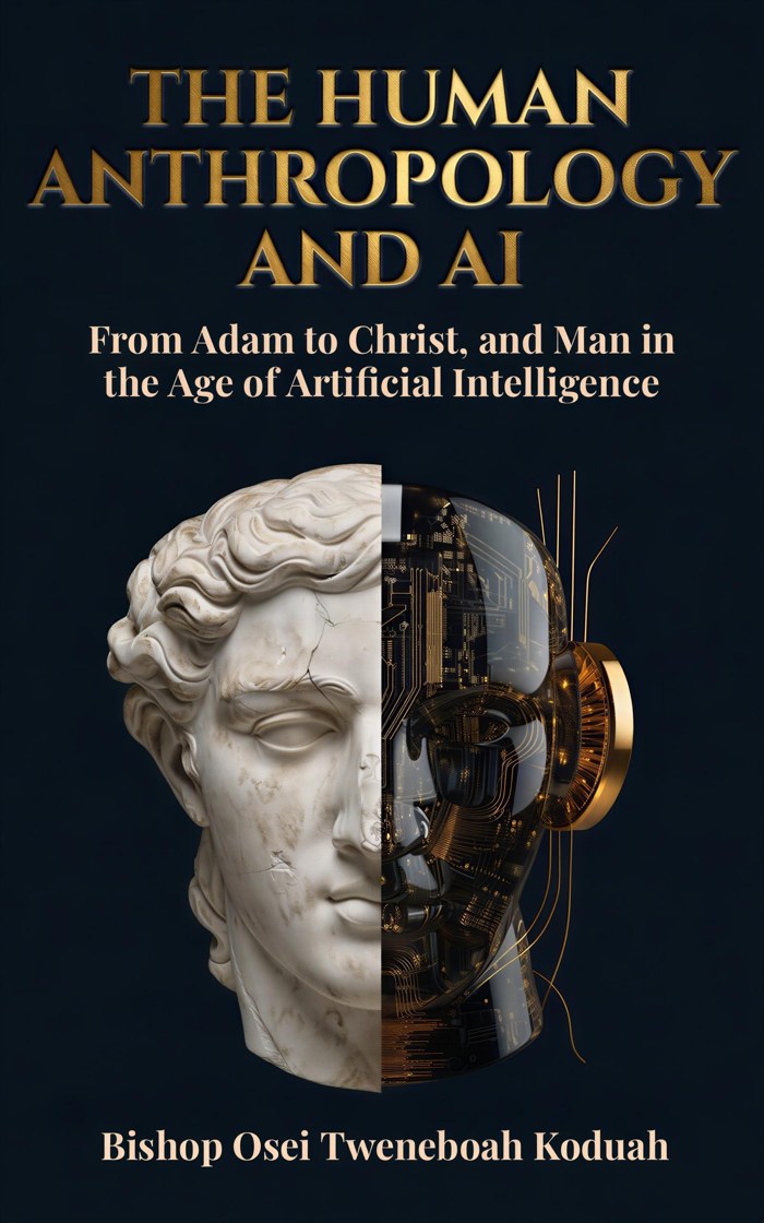 Cover of The Human Anthropology and AI by Bishop Osei Tweneboah Koduah, Emmanuella Saforo & Belinda Asante-Larbi